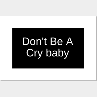 Don'T Be A Cry Baby - Posters and Art